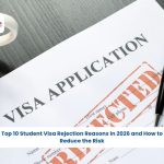 Top 10 Student Visa Rejection Reasons in 2026 and How to Reduce the Risk